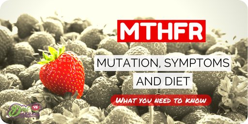 MTHFR mutation, symptoms and diet: What you need to know