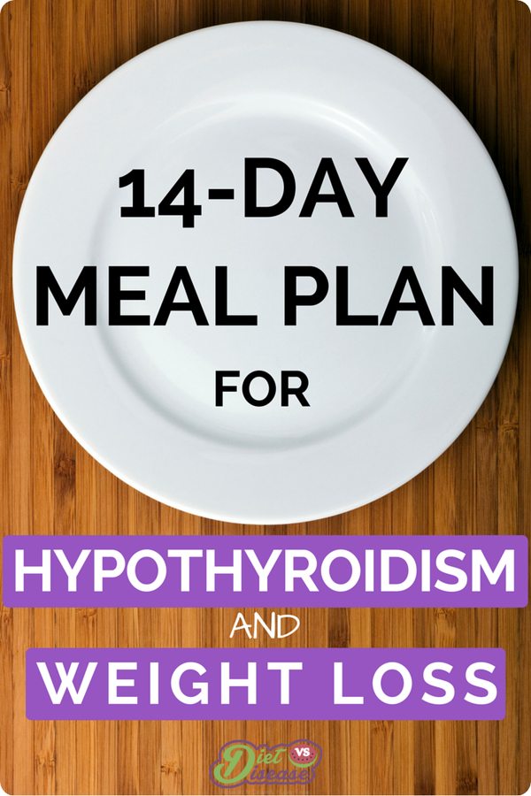 The 14-Day Meal Plan For Hypothyroidism and Weight Loss. Repin and then click through to see all the juicy details