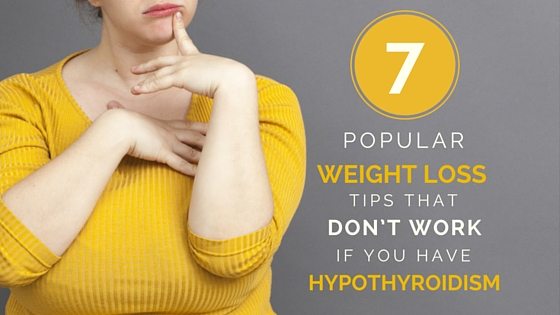 7 Weight Loss Tips That DON’T Work For Hypothyroidism