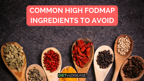 COMMON HIGH FODMAP INGREDIENTS TO AVOID