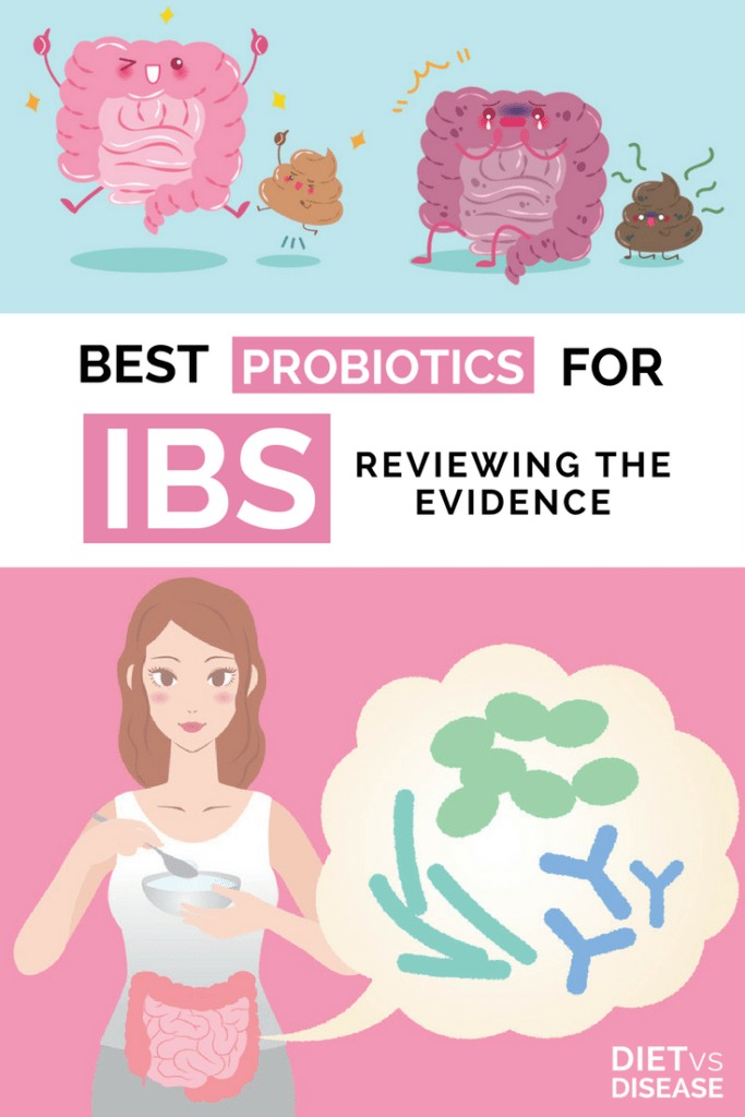 This article reviews the best probiotics for IBS based on current evidence... explained in a way you can understand. https://www.dietvsdisease.org/probiotics-ibs/