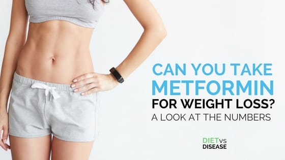 CAN YOU TAKE METFORMIN FOR WEIGHT LOSS