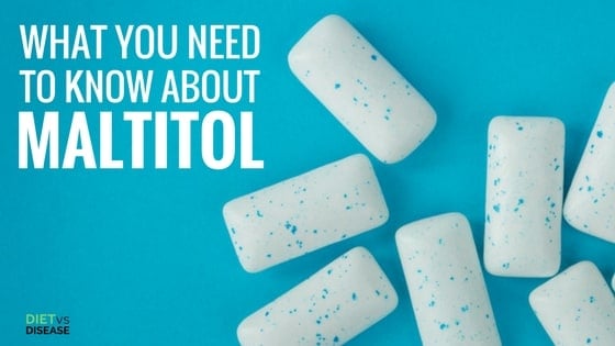 What Is Maltitol And Is It Safe A Thorough Review For Non Scientists Diet Vs Disease