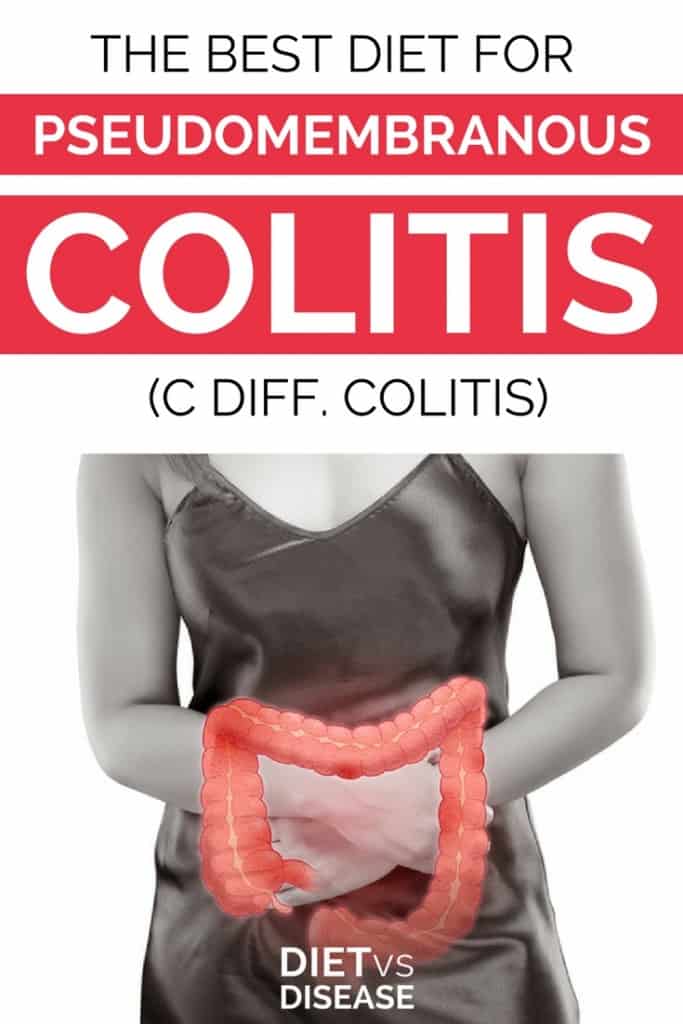 The Best Diet for Pseudomembranous Colitis (C diff. colitis) (1)