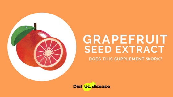 Grapefruit Seed Extract_ Does This Supplement Work_