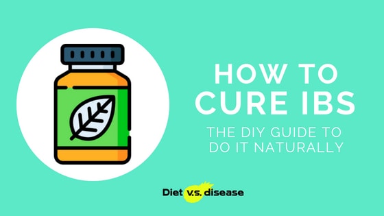 How To Cure IBS_ The DIY Guide To Do It Naturally