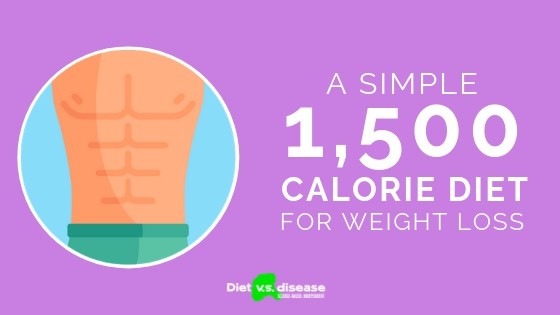 A Simple 1,500 Calorie Diet for Weight Loss