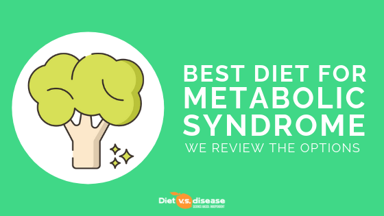 What’s the Best Diet for Metabolic Syndrome_ We Review the Options