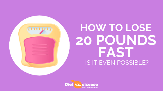 How to Lose 20 Pounds Fast_ Is It Even Possible_