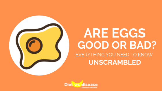 Are Eggs Good or Bad_ Everything You Need To Know About Eggs and Nutrition Unscrambled