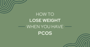 how-to-lose-weight-when-you-have-pcos