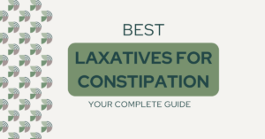 best-laxatives-for-constipation-your-complete-guide