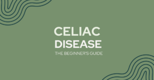 celiac-disease-the-beginners-guide